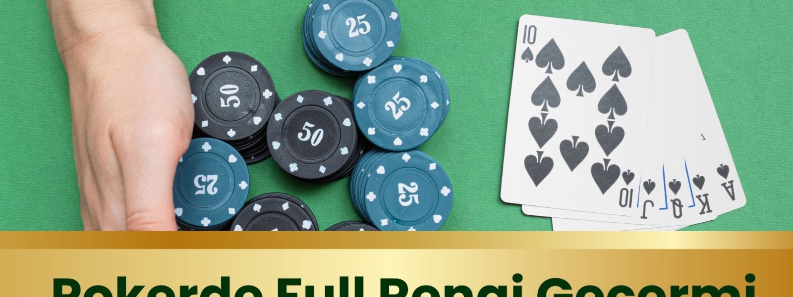Pokerde Full Rengi Gecermi?
