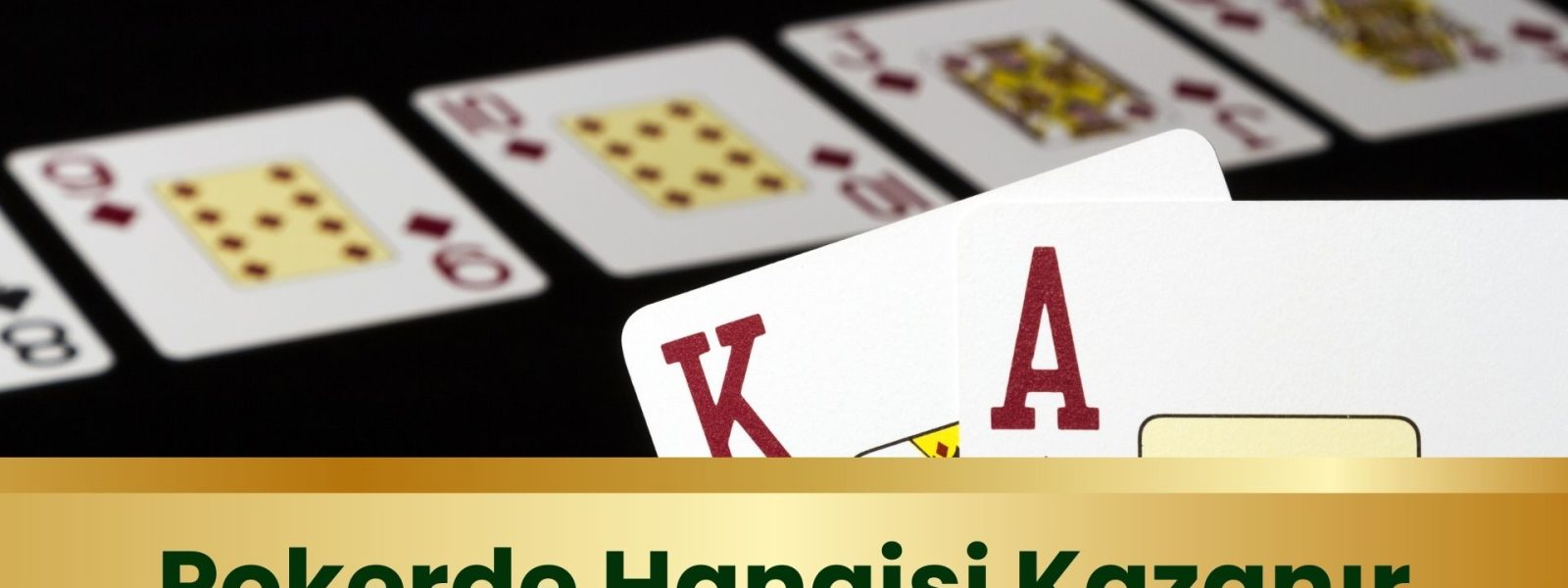 Pokerde Hangisi Kazanır? Anında Öğren