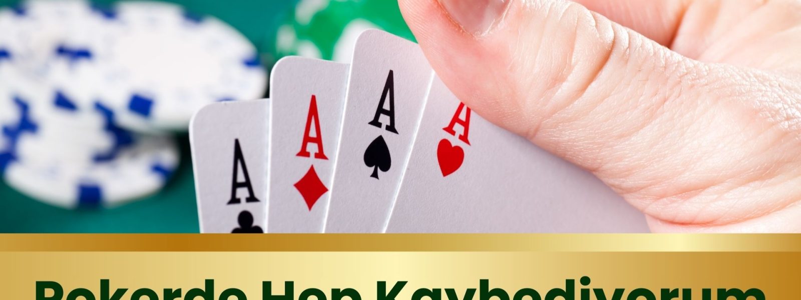Pokerde Hep Kaybediyorum, Taktik Kullan ve Kazan